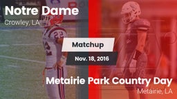 Matchup: Notre Dame High vs. Metairie Park Country Day  2016