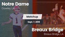 Matchup: Notre Dame High vs. Breaux Bridge  2018
