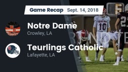 Recap: Notre Dame  vs. Teurlings Catholic  2018
