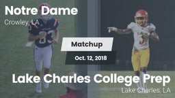 Matchup: Notre Dame High vs. Lake Charles College Prep 2018