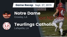Recap: Notre Dame  vs. Teurlings Catholic  2019