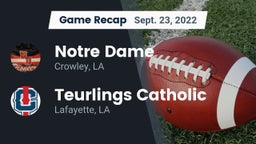 Recap: Notre Dame  vs. Teurlings Catholic  2022