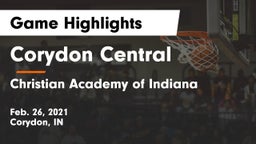 Corydon Central  vs Christian Academy of Indiana Game Highlights - Feb. 26, 2021