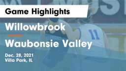 Willowbrook  vs Waubonsie Valley  Game Highlights - Dec. 28, 2021