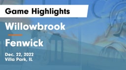 Willowbrook  vs Fenwick  Game Highlights - Dec. 22, 2022