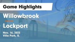 Willowbrook  vs Lockport  Game Highlights - Nov. 16, 2023