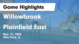 Willowbrook  vs Plainfield East  Game Highlights - Nov. 21, 2023