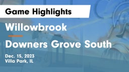 Willowbrook  vs Downers Grove South  Game Highlights - Dec. 15, 2023