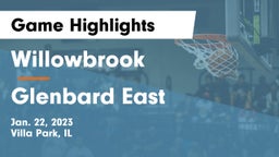Willowbrook  vs Glenbard East  Game Highlights - Jan. 22, 2023