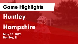 Huntley  vs Hampshire Game Highlights - May 12, 2022
