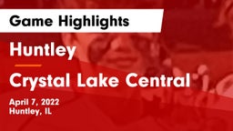 Huntley  vs Crystal Lake Central Game Highlights - April 7, 2022