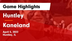 Huntley  vs Kaneland Game Highlights - April 5, 2022