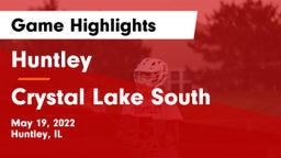 Huntley  vs Crystal Lake South Game Highlights - May 19, 2022