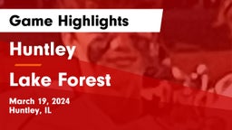 Huntley  vs Lake Forest  Game Highlights - March 19, 2024