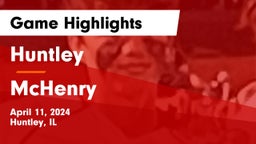 Huntley  vs McHenry  Game Highlights - April 11, 2024