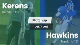 Matchup: Kerens  vs. Hawkins  2016