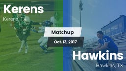 Matchup: Kerens  vs. Hawkins  2017