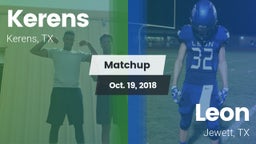 Matchup: Kerens  vs. Leon  2018