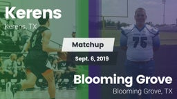Matchup: Kerens  vs. Blooming Grove  2019