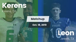 Matchup: Kerens  vs. Leon  2019