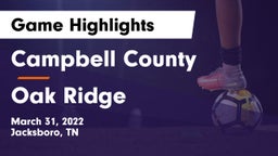 Campbell County  vs Oak Ridge  Game Highlights - March 31, 2022