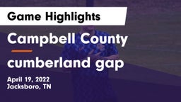Campbell County  vs cumberland gap Game Highlights - April 19, 2022