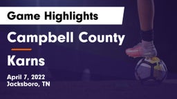 Campbell County  vs Karns  Game Highlights - April 7, 2022