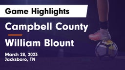 Campbell County  vs William Blount  Game Highlights - March 28, 2023