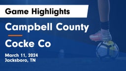 Campbell County  vs Cocke Co Game Highlights - March 11, 2024