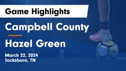 Campbell County  vs Hazel Green Game Highlights - March 22, 2024