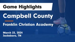 Campbell County  vs Franklin Christian Academy Game Highlights - March 23, 2024