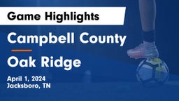Campbell County  vs Oak Ridge  Game Highlights - April 1, 2024