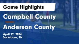Campbell County  vs Anderson County  Game Highlights - April 22, 2024