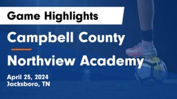 Campbell County  vs Northview Academy Game Highlights - April 25, 2024