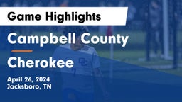 Campbell County  vs Cherokee  Game Highlights - April 26, 2024
