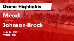 Mead  vs Johnson-Brock  Game Highlights - Feb 17, 2017