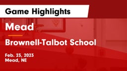 Mead  vs Brownell-Talbot School Game Highlights - Feb. 23, 2023