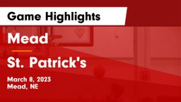Mead  vs St. Patrick's  Game Highlights - March 8, 2023