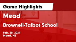 Mead  vs Brownell-Talbot School Game Highlights - Feb. 20, 2024