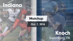Matchup: Indiana  vs. Knoch  2016