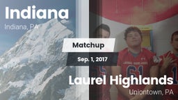 Matchup: Indiana  vs. Laurel Highlands  2017