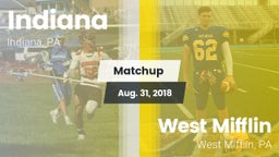 Matchup: Indiana  vs. West Mifflin  2018