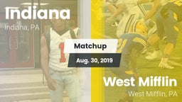 Matchup: Indiana  vs. West Mifflin  2019