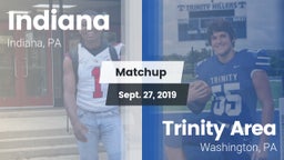 Matchup: Indiana  vs. Trinity Area  2019