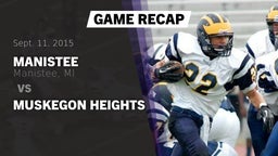 Recap: Manistee  vs. Muskegon Heights 2015