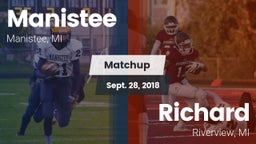 Matchup: Manistee  vs. Richard  2018