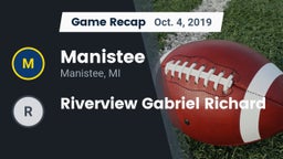 Recap: Manistee  vs. Riverview Gabriel Richard 2019