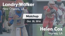 Matchup: Landry-Walker HS vs. Helen Cox  2016