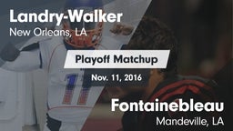 Matchup: Landry-Walker HS vs. Fontainebleau  2016