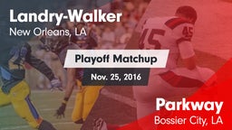 Matchup: Landry-Walker HS vs. Parkway  2016